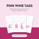 Valentine's Wine Tag Printables in Pink 6 Designs